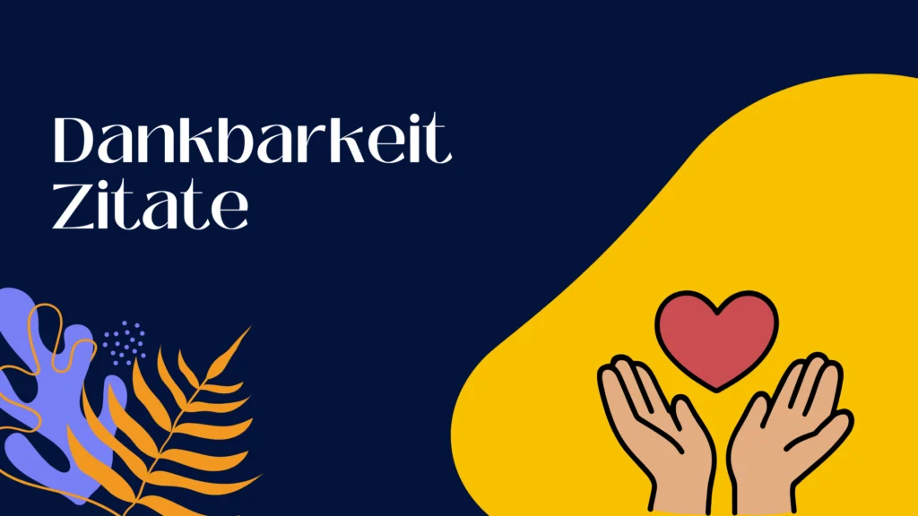 Dankbarkeit Zitate