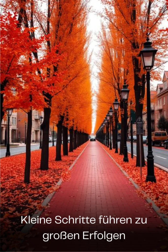Kleine Schritte führen zu großen Erfolgen