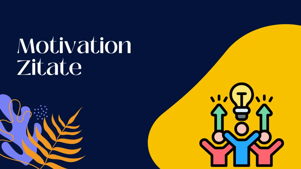 Motivation Zitate