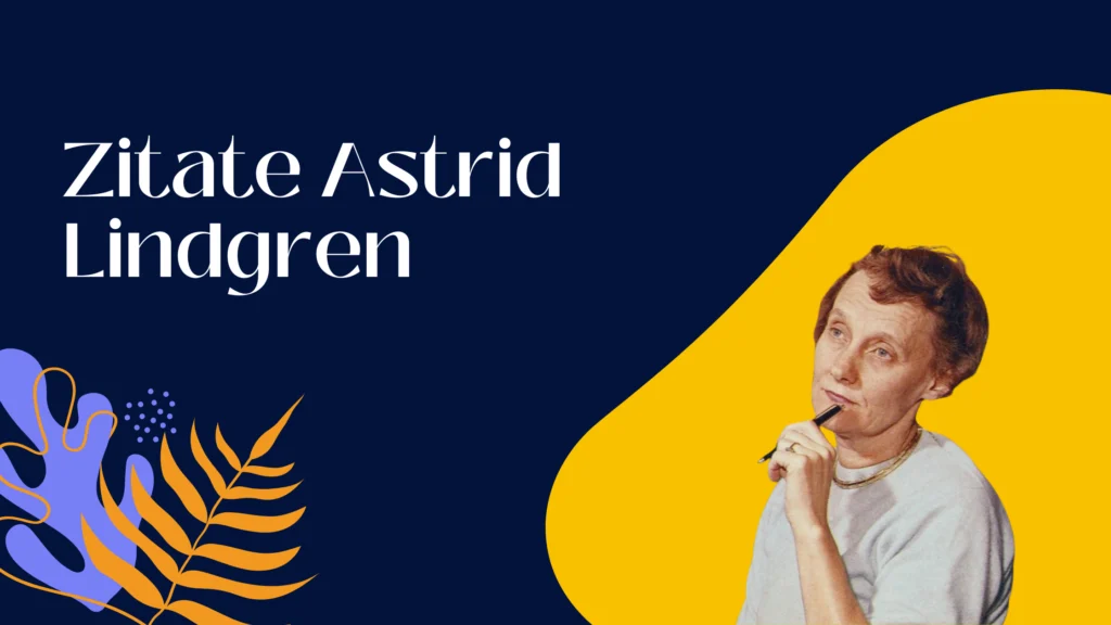 Zitate Astrid Lindgren