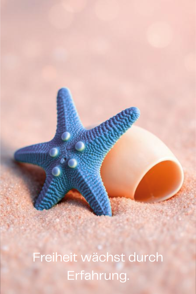 Freiheit wächst durch Erfahrung