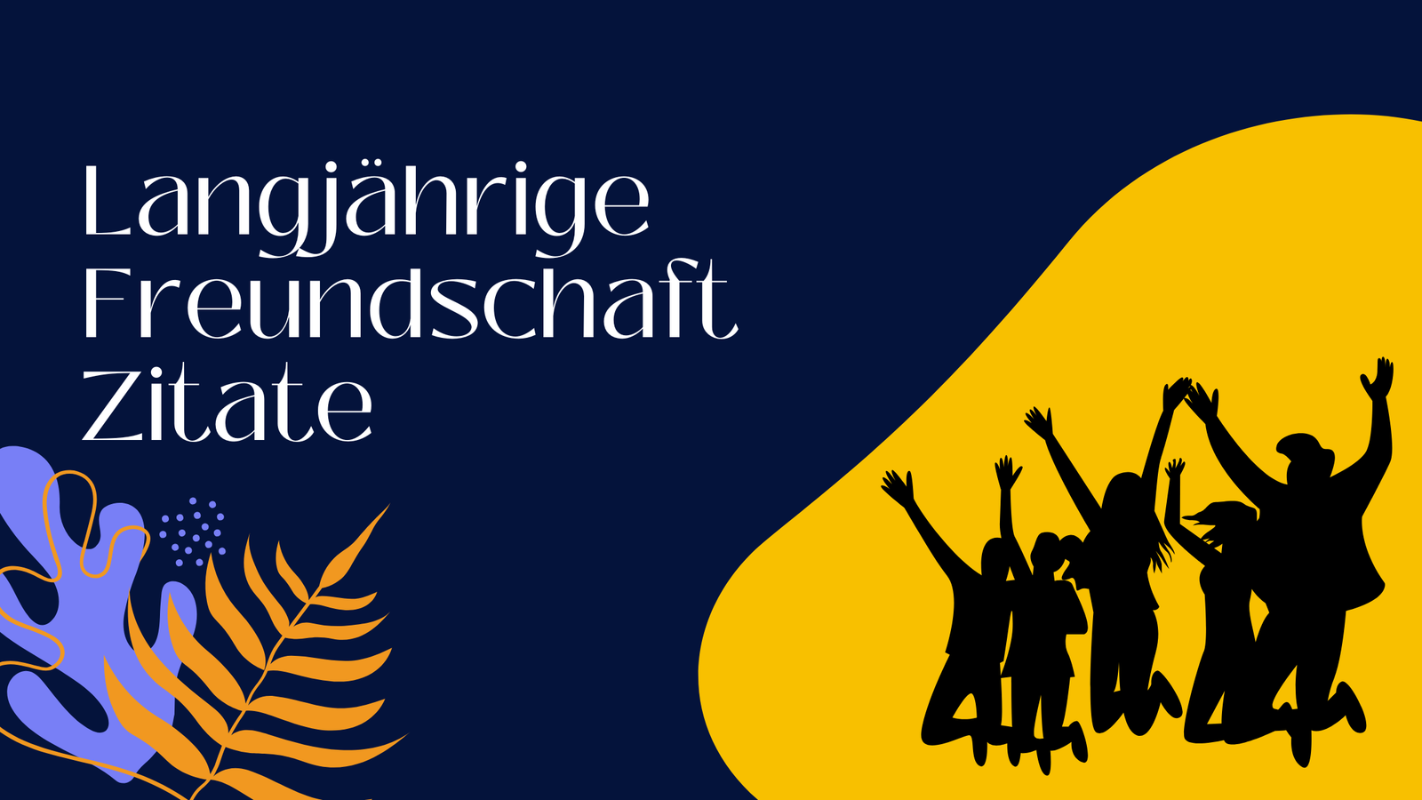 Langjährige Freundschaft Zitate