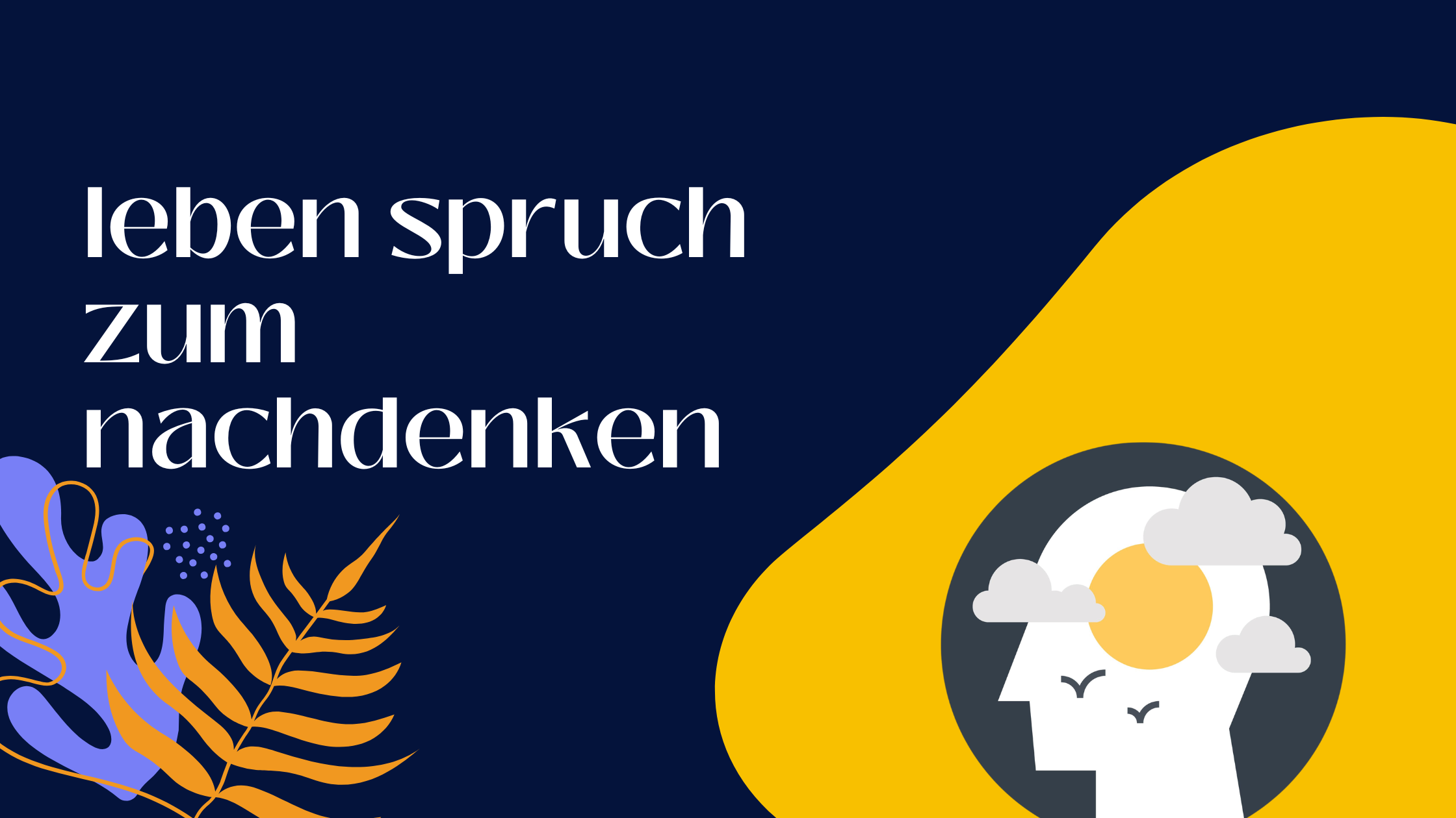 leben spruch zum nachdenken