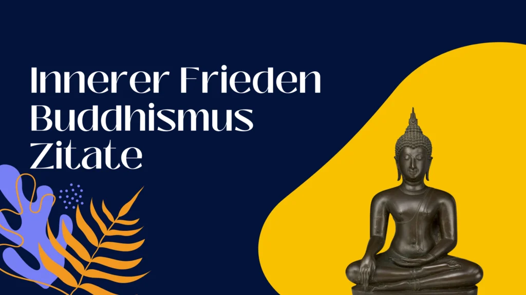 Innerer Frieden Buddhismus Zitate