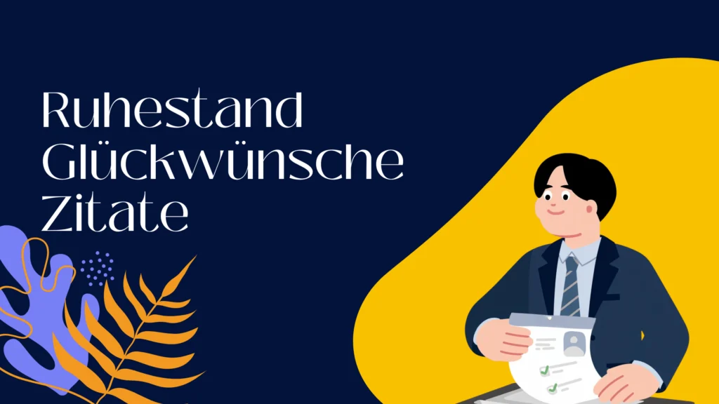 Ruhestand Glückwünsche Zitate
