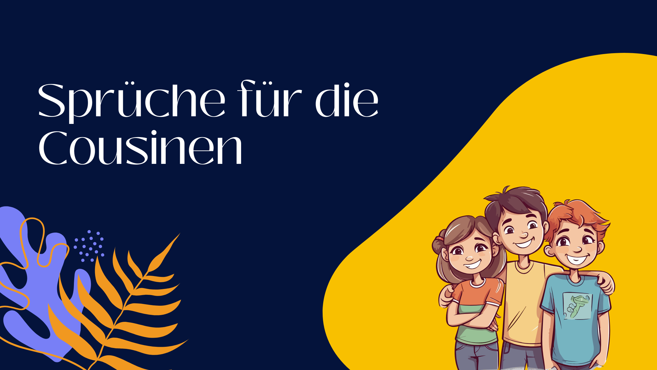Sprüche für die Cousinen