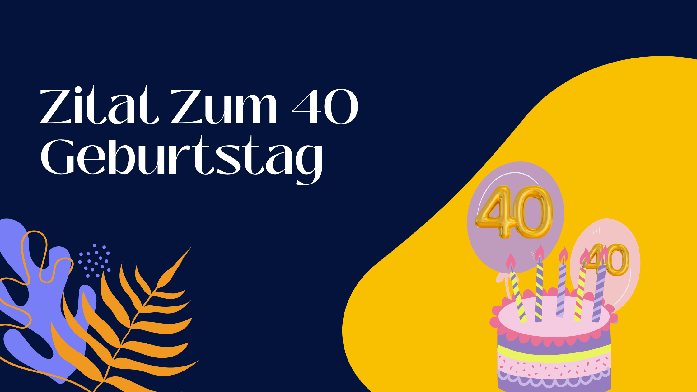 zitat zum 40 geburtstag